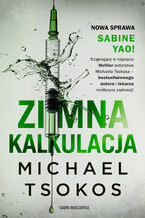 Okładka - Zimna kalkulacja - Michael Tsokos