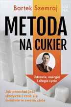 Okładka - Metoda na cukier - Bartek Szemraj