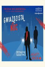 Okładka - Prywatne śledztwo Agaty Brok. Tom 2. Gwiaździsta noc - Iwona Wilmowska