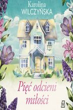 Okładka - Pięć odcieni miłości - Karolina Wilczyńska