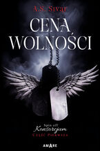 Okładka - Cena wolności. Spin off Konsorcjum Część Pierwsza - A.S. Sivar