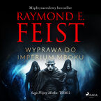 Saga Wojny Mroku. Tom 2. Wyprawa do imperium mroku (#2)