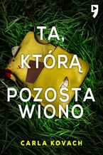 Okładka - Ta, którą pozostawiono. Detektyw Gina Harte Tom 9 - Carla Kovach