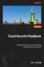 Okładka - Cloud Security Handbook. Effectively secure cloud environments using AWS, Azure, and GCP - Second Edition - Eyal Estrin