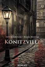 Okładka - Konitzville - Artur Grysiak, Rafał Matusz