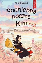 Okładka - Podniebna poczta Kiki. Tom 2. Kiki i nowa magia - Eiko Kadono