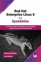 Okładka - Red Hat Enterprise Linux 9 for SysAdmins - Jerome Gotangco, Luca Berton