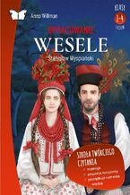 Okładka - Opracowanie lektury "Wesele" Stanisława Wyspiańskiego - Anna Willman