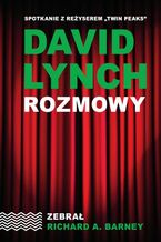 Okładka - David Lynch. Rozmowy - Richard A. Barney