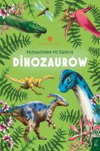 Okładka - Młodzi przyrodnicy. Przewodnik po świecie dinozaurów - Sabina Izydorczyk