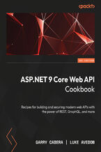 Okładka - ASP.NET 9 Core Web API Cookbook. Recipes for building and securing modern web APIs with the power of REST, GraphQL, and more - Garry Cabera, Luke Avedon