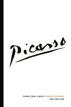 Picasso  Geniusz. Ikona. Legenda. Biografia buntownika