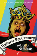 Okładka - Historia bez cenzury - Wojciech Drewniak