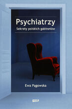 Psychiatrzy. Sekrety polskich gabinetów