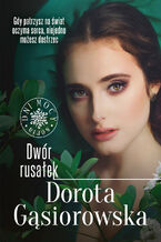 Okładka - Dwór rusałek - Dorota Gąsiorowska