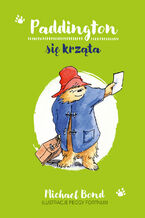 Okładka - Paddington się krząta [wznowienie 2022] - Michael Bond