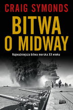 Okładka - Bitwa o Midway - Craig Symonds