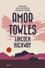 Okładka - Lincoln Highway - Amor Towles