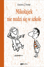 Okładka - Mikołajek nie nudzi się w szkole - Rene Goscinny, Jean-Jacques Sempé