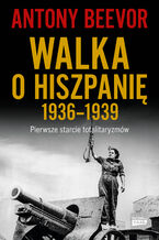 Walka o Hiszpanię 1936-1939