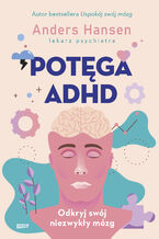 Okładka - Potęga ADHD - Andres Hansen