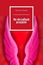 Na skrzydłach przyjaźni