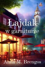 Okładka - Łajdak w garniturze - Anna M. Brengos