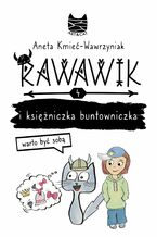 Okładka - Rawawik i księżniczka buntowniczka. Warto być sobą - Aneta Kmieć-Wawrzyniak