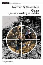 Gaza - o jedną masakrę za dużo