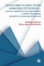 Okładka - Działalność na rzecz celów społecznie użytecznych - Maria Supera-Markowska