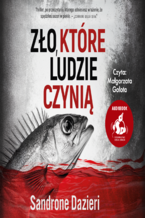 Okładka - Zło, które ludzie czynią - Sandrone Dazieri