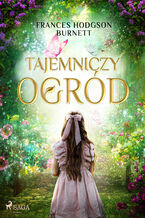 Okładka - Tajemniczy ogród - Frances Hodgson Burnett