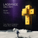 Lagrange. Listy z Ziemi