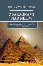 Okładka - Z faraonami nad Nilem - Jarosław Sobolewski