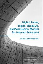 Digital Twins, Digital Shadows, and Simulation Models for Internal Transport