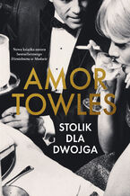 Okładka - Stolik dla dwojga - Amor Towles