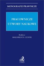 Okładka - Pracownicze utwory naukowe - Małgorzata Czuryk, Katarzyna Bomba, Katarzyna Jaworska