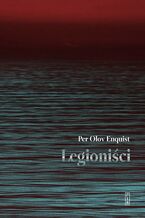 Okładka - Legioniści - Per Olov Enquist