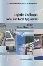 Okładka - Logistics Challenges: Global and Local Approaches - Beata Ślusarczyk (red.)