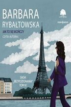 Okładka - Saga BEZ POŻEGNANIA. Tom 6. Jak to się skończy - Barbara Rybałtowska