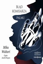 Okładka - Komisarz Palmu. Tom 2. Błąd komisarza Palmu - Mika Waltari