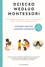 Okładka - Dziecko według Montessori - Simone Davies, Junnifa Uzodike
