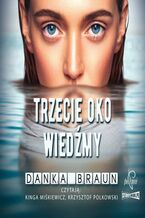 Okładka - Trzecie oko Wiedźmy - Danka Braun