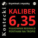 Okładka - Kaliber 6,35 - Tadeusz Kostecki