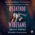 Okładka - Ostatnio widziane - Adele Parks