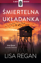 Okładka - Josie Quinn (Tom 8). Śmiertelna układanka - Lisa Regan