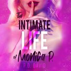 Okładka - The intimate life of Monica P - P. D. David