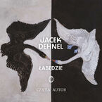 Okładka - Łabędzie. Tom I i II - Jacek Dehnel