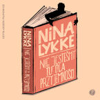 Okładka - Nie jesteśmy tu dla przyjemności - Nina Lykke
