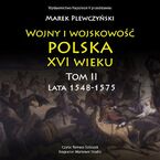 Wojny i wojskowość polska XVI wieku tom II lata 1548-1575